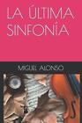 La Ltima Sinfona By Maria Ros Paperback Book
