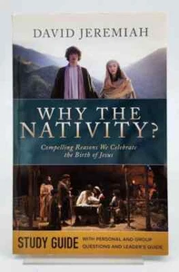 Why The Nativity? Compelling Reasons We Celebrate Birth of Jesus - Study Guide - Picture 1 of 3