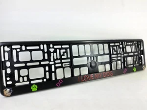 1X I LOVE MY DOG SCHWARZ Auto Nummernschild Umrandung Halter FÜR JEDES AUTO HUNDELIEBHABER - Bild 1 von 6