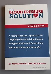 The Blood Pressure Solution Second Edition by Dr. Marlene Merritt 2017 Paperback