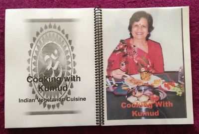 COOKING WITH KUMUD; INDIAN VEGETARIAN CUISINE; 2001 1ST ED LIKE NEW SPIRAL BOUND - Image 1 of 4
