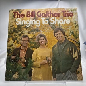 The Bill Gaither Trio - Singing to Share Vinyl Record R1240 - Picture 1 of 4