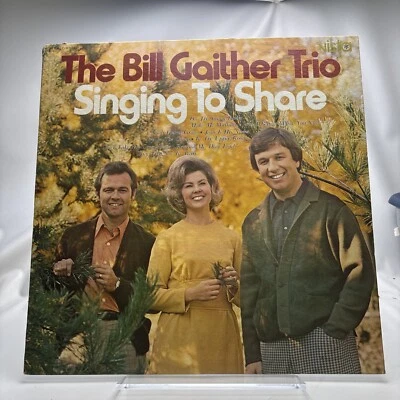The Bill Gaither Trio - Singing to Share Vinyl Record R1240 - Image 1 of 4