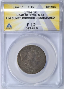 1794 LIBERTY CAP LARGE CENT S-54 R3 ANACS F12 DETAILS HEAD OF 1794 GENUINE - Picture 1 of 3