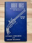 Robert Abels Antique Firearms And Edged Weapons Catalog No. 28