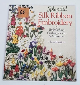 Splendid Silk Ribbon Embroidery : Embellishing Clothing, Linens and Accessories - Picture 1 of 4
