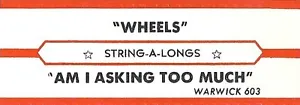 Jukebox Title Strip - String-A-Longs: "Wheels" / "Am I Asking Too Much" from '60 - Picture 1 of 1