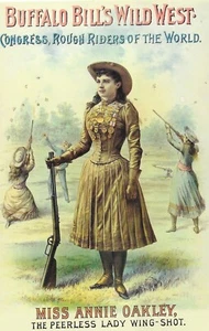 ANNIE OAKLEY from Buffalo Bill's Wild West; Reproduction of Orig Poster; 4x6" - Picture 1 of 1