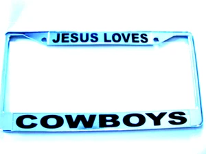 JESUS LOVES COWBOYS-Chrome Metal Religious License Plate Frame-810117 - Picture 1 of 1