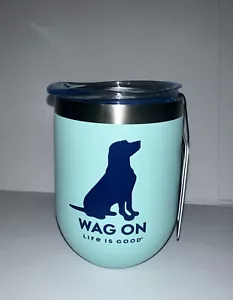 New Life Is Good Stainless Steel Wine Tumbler Dog Wag On Aqua 12 oz - Picture 1 of 6