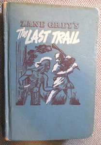 Zane Grey The Last Trail Whitman HB Classic Novel Book Vintage - Picture 1 of 8