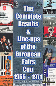 Complete Results & Line-ups of the European Fairs Cup 1955-1971 Statistics book