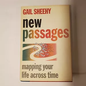 New Passages: Mapping Your Life Across Time by Gail Sheehy 1st edition - Picture 1 of 11