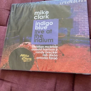 Mike Clark; Indigo Blue / Live At The Iridium NYC - Imagen 1 de 2