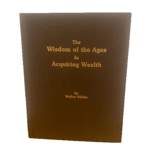 THE WISDOM OF THE AGES IN ACQUIRING WEALTH By Welles Wilder - Hardcover - Picture 1 of 5