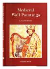 ROUSE, EDWARD CLIVE (1901-1997) Medieval wall paintings / E. Clive Rouse 1994 Pa
