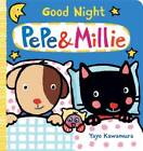 Good Night, Pepe  Millie - Board book By Kawamura, Yayo - GOOD