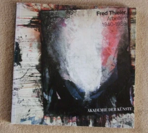 * Fred Thieler  * Arbeiten 1940-1986 * Akademie der Künste * Abstrakte Malerei - Bild 1 von 6