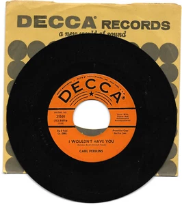 CARL PERKINS-DECCA 31591 PROMO ROCKABILLY 45 RPM I WOULDN'T HAVE YOU VG++ CLEAN - Bild 1 von 1
