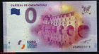 Billet touristique zero €uro, CHATEAU DE CHENONCEAU, 2016, neuf
