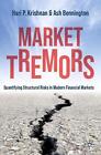 Market Tremors Quantifying Structural Risks In Modern Financial Markets By Hari