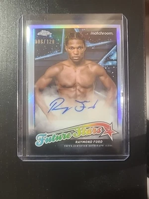 2024 Topps Chrome Boxing Raymond Ford Future Stars Refractor Auto 006/120 - Image 1 of 2