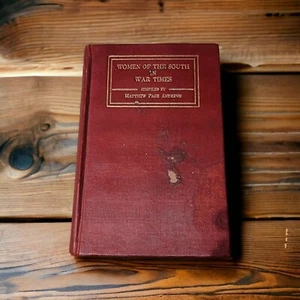 Women Of The South In War Times Compiled By Matthew Page Andrews New Edition... - Picture 1 of 3