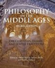Philosophy in the Middle Ages The Christian, Islamic, and Jewis... 9781603842082