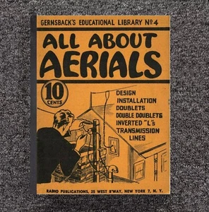 Vintage Ham Radio Antenna Book Fits Gernsback No. 4 - All About Aerials - Picture 1 of 13