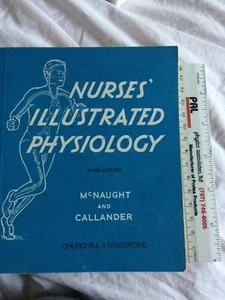 Nurses' Illustrated Physiology 1975 McNaught and Callendar--Historic - Foto 1 di 3