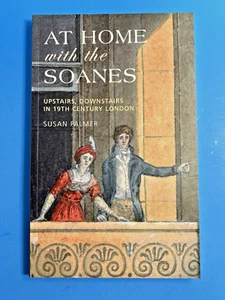 At Home with the Soanes: Upstairs, Downstairs in 19th Century London Very GOOD+ - Picture 1 of 3