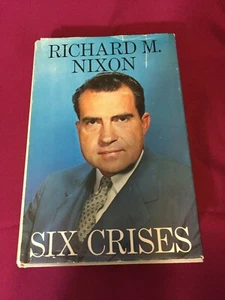 Richard M. Nixon ''Six Crises'' 1st Edition 1962, Hardcover with Jacket - Picture 1 of 7