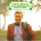Never At Hame Dick Black & His Scottish Dance  Band 1992 Cd  14 Tracks