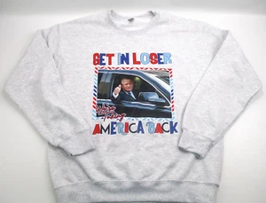 Trump Crewneck Sweatshirt Get in loser we're taking America Back Republican Sz M - Imagen 1 de 10