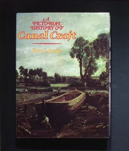 A Pictorial History of Canal Craft – Smith – First Edition Hardback c1979 - Picture 1 of 7