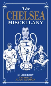 The Chelsea FC Miscellany - Blues History Trivia Facts Statistics Hardback book - Picture 1 of 2