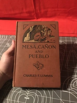 Antique 1925 1st Edition Mesa, Canon And Pueblo by Charles F. Lummis Hardcover - Image 1 of 4