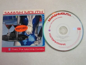 SMASH MOUTH THEN THE MORNING COMES 3 TRK CD SINGLE W/COME ON COME ON+RADIO OOP - Picture 1 of 8