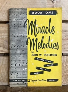 Miracle Melodies: Book One by John W. Peterson, Singspiration (1953 Vintage PB) - Picture 1 of 5