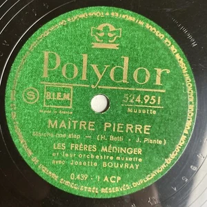 10" 78 RPM-Josette Bouvray/Les Freres Medinger-Maitre Pierre/Polydor 524.951 - Foto 1 di 4