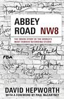 Abbey Road: The Inside Story of the..., Hepworth, David