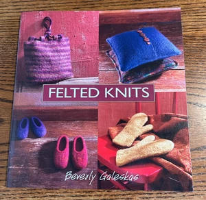 Vintage 2003 Felted Knits Softcover Book by Beverly Galeskas 112 Pages Patterns - Picture 1 of 8