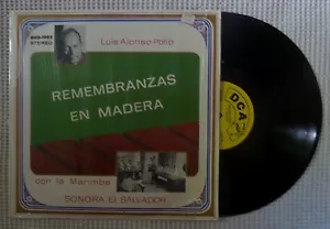 LUIS ALONSO POLIO Remembranzas En Madera DICESA Marimba Sonora El Salvador Vinyl - Foto 1 di 1