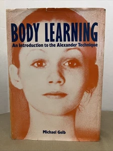 Body Learning-An Introduction to the Alexander Technique-Signed by Author-1st Ed - Picture 1 of 11
