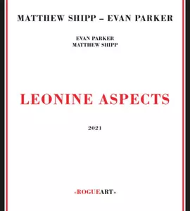 Jazz CD - Matthew Shipp - Evan Parker – Leonine Aspects - Rog-0108, 2021 - New! - Picture 1 of 2