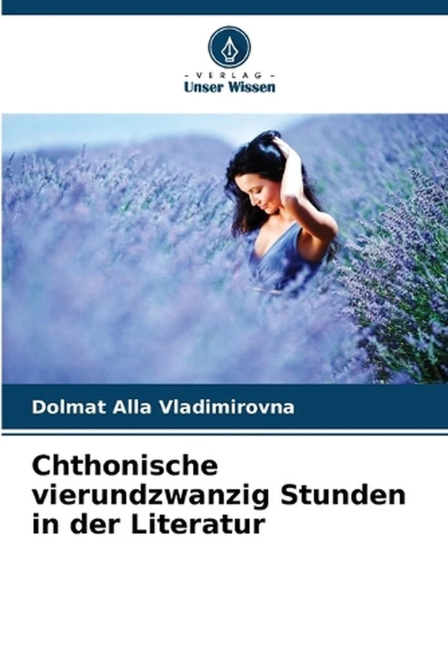Chthonische vierundzwanzig Stunden in der Literatur by Dolmat Alla Vladimirovna  - Image 1 of 1