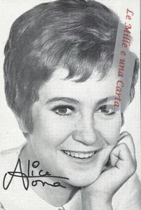 SIGNATURE_AUTOGRAFO ORIGINALE SU FOTOGRAFIA_CANTAUTRICE ALICE DONA_ANNI '60 - Picture 1 of 1