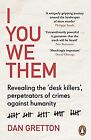 I You We Them: Revealing The ?Desk Killers?, Perpetrators ... | Livre | État Bon