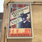 Woodbine Willie: An Unsung Hero of World War One by Bob Holman (Paperback, 2013)