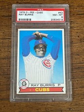 1979 O-PEE-CHEE RAY BURRIS #43 PSA 8  NM-MT